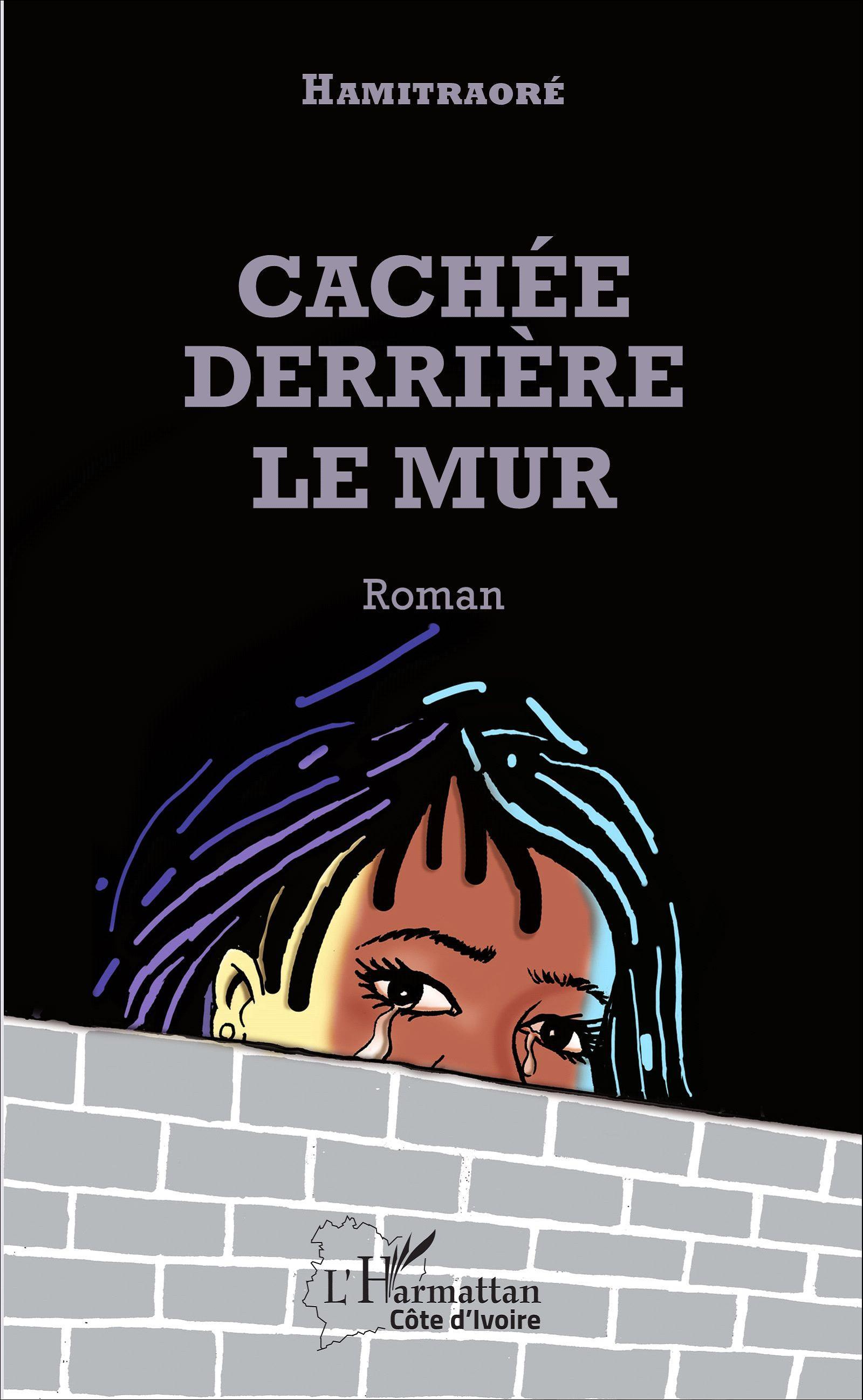 Cachée derrière le mur, Roman (9782343086057-front-cover)