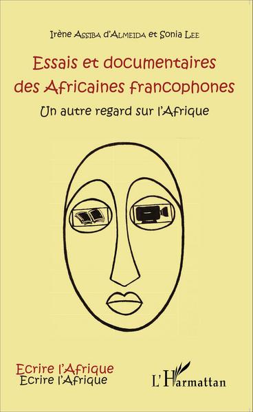 Essais et documentaires des Africaines francophones, Un autre regard sur l'Afrique (9782343059679-front-cover)