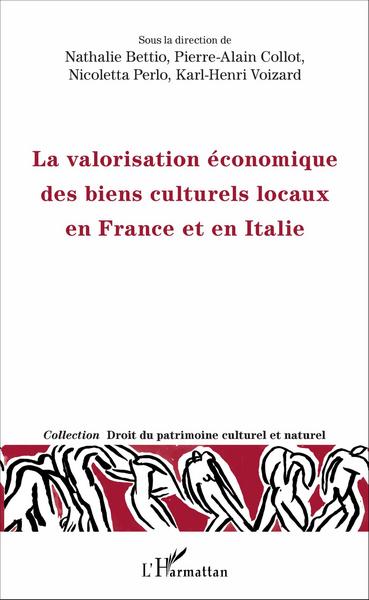 La valorisation économique des biens culturels locaux en France et en Italie (9782343097503-front-cover)