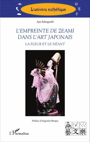 L'empreinte de Zeami dans l'art japonais, La fleur et le néant (9782343084503-front-cover)