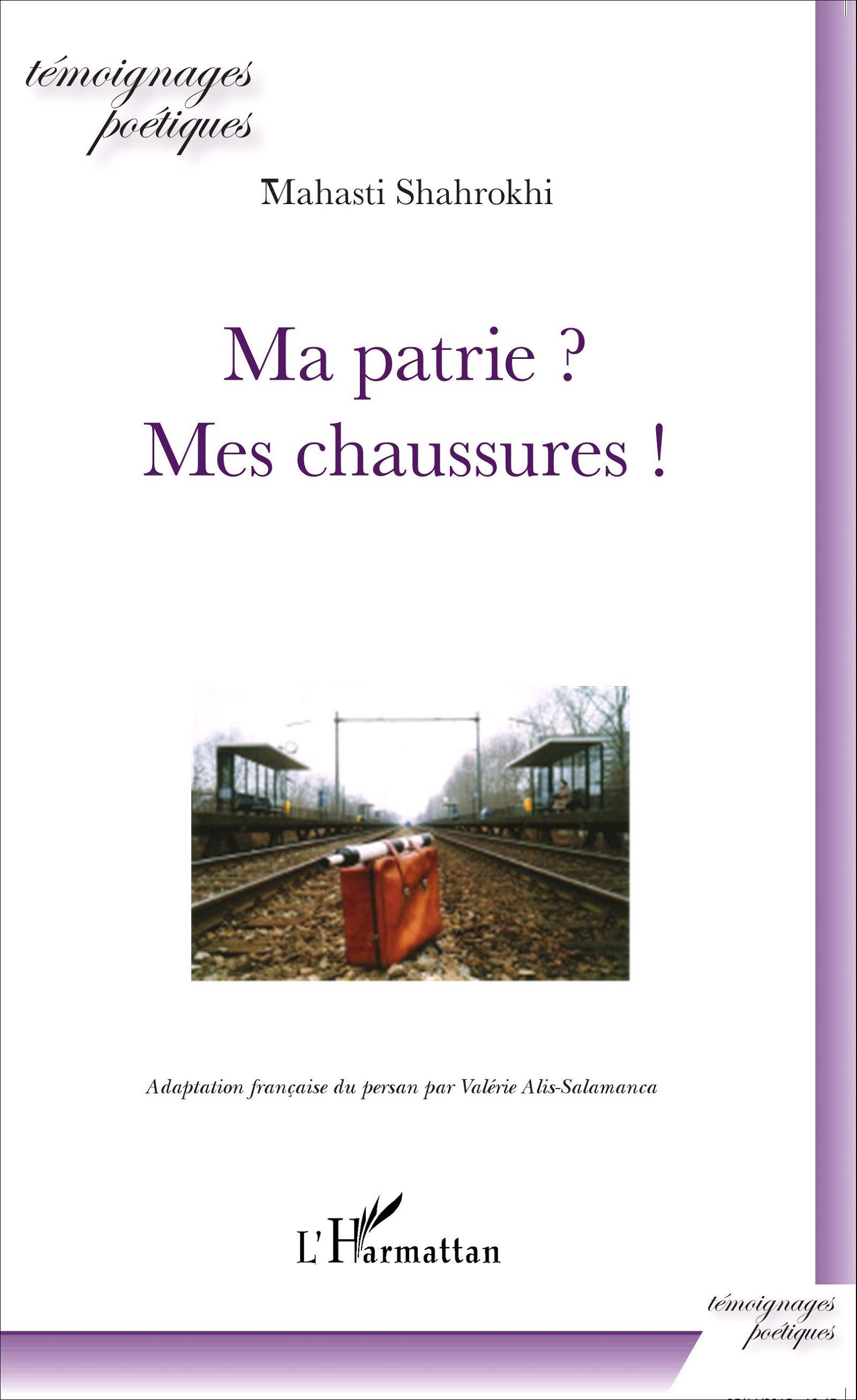 Ma patrie ? Mes chaussures !, Adaptation française du persan par Valérie Alis-Salamanca (9782343073255-front-cover)