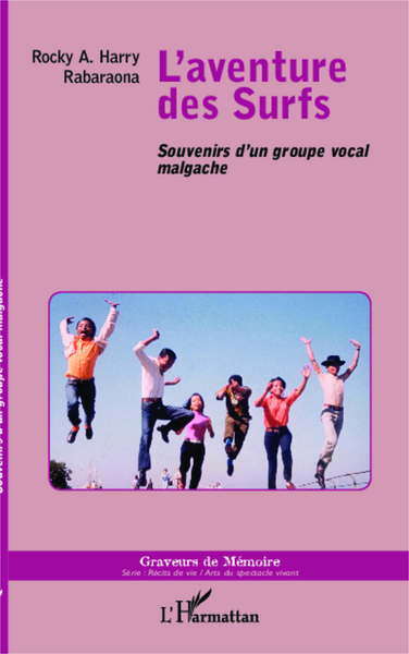 L'aventure des Surfs, Souvenirs d'un groupe vocal malgache (9782343047560-front-cover)