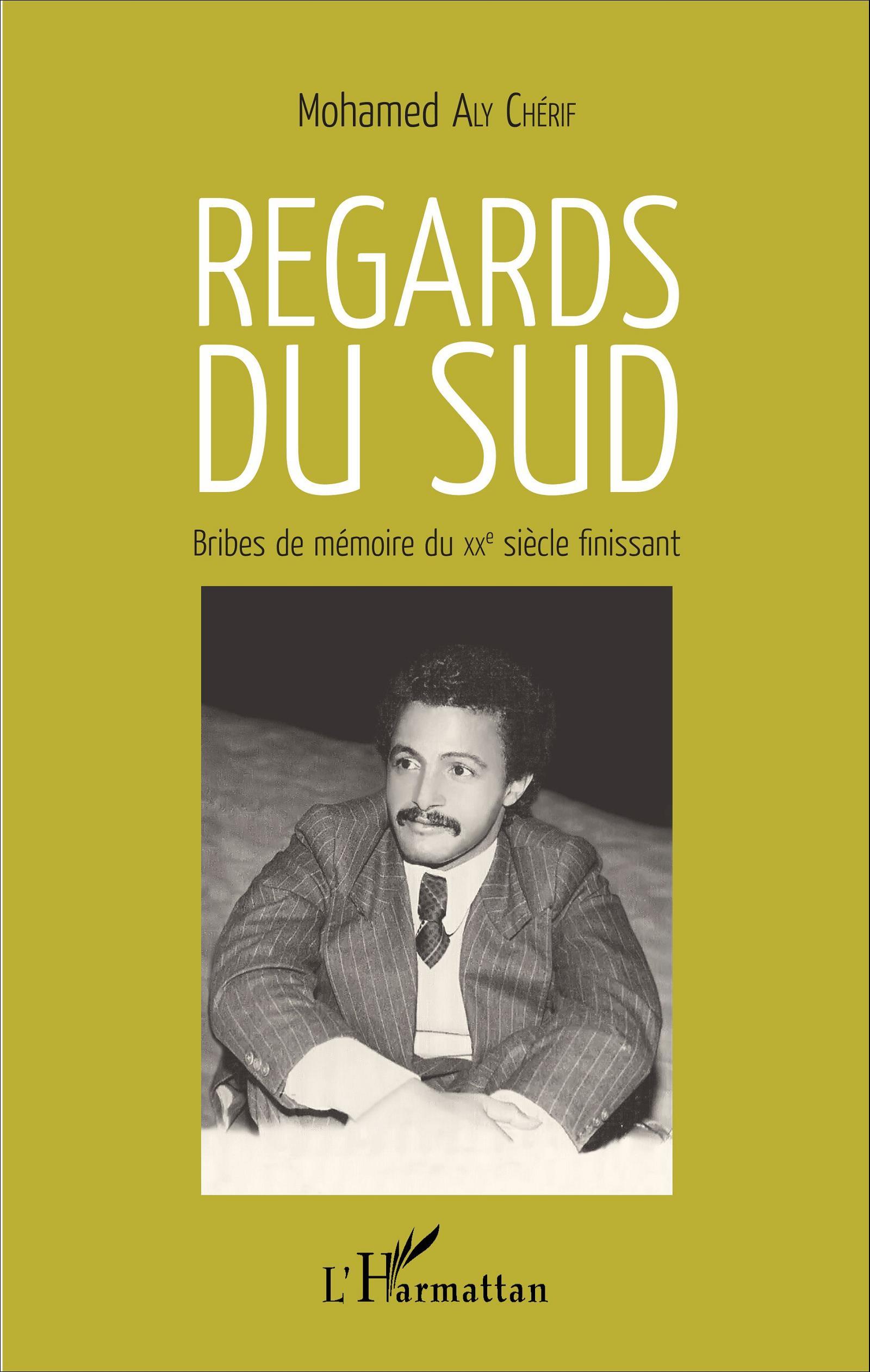 Regards du sud. Bribes de mémoire du XXè siècle finissant (9782343071572-front-cover)