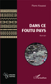 Dans ce foutu pays, Roman (9782343004600-front-cover)