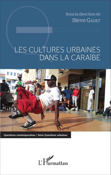 Les cultures urbaines dans la Caraïbe (9782343090580-front-cover)