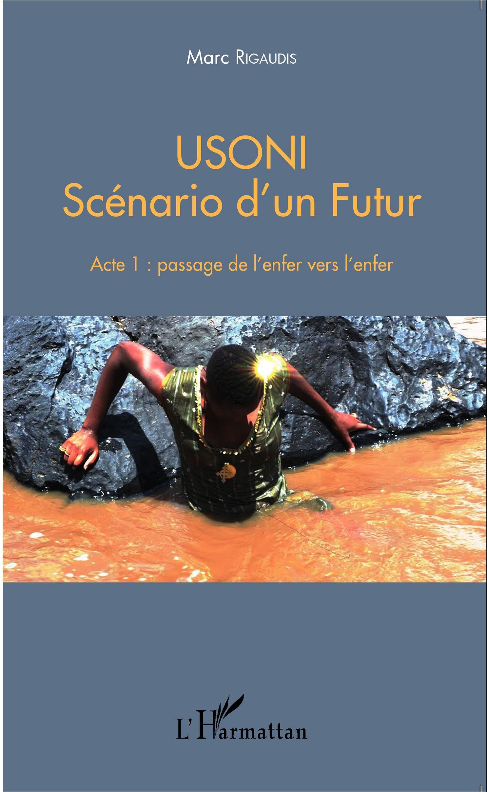 USONI, Scénario d'un Futur - Acte 1 : passage de l'enfer vers l'enfer (9782343077246-front-cover)