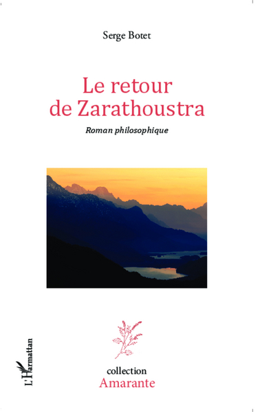 Le retour de Zarathoustra, Roman philosophique (9782343009087-front-cover)