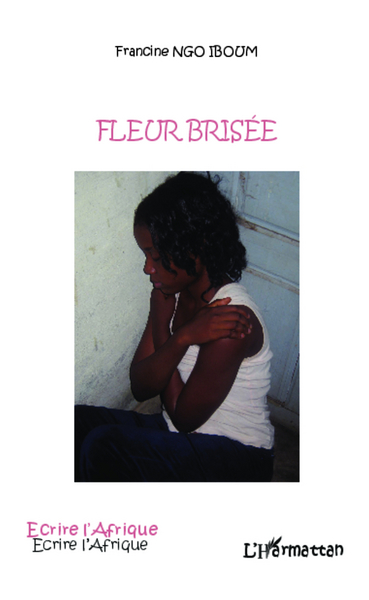 Fleur brisée (9782343001340-front-cover)