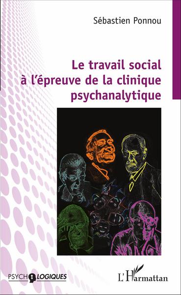 Le travail social à l'épreuve de la clinique psychanalytique (9782343098661-front-cover)