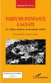 Parfums d'enfance à Sanate, Un village chrétien au Kurdistan irakien - (Nouvelle édition revue et corrigée) (9782343095141-front-cover)