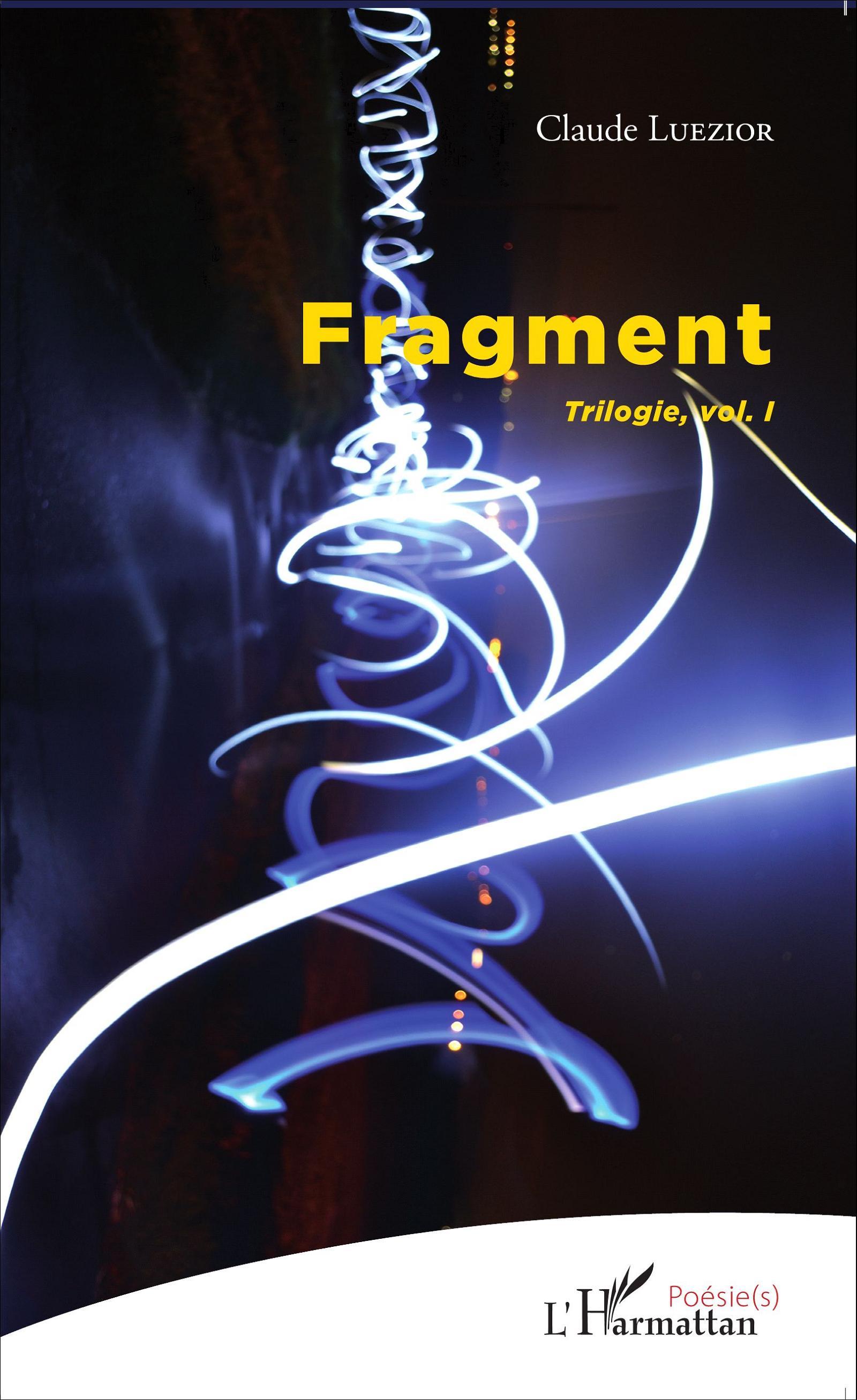 Fragment, Trilogie, vol. I (9782343060552-front-cover)