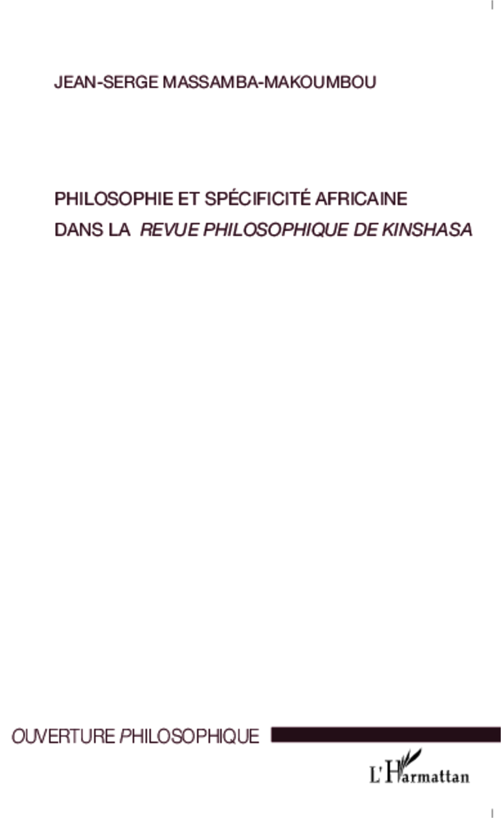 Philosophie et spécificité africaine dans la revue philosophique de Kinshasa (9782343051192-front-cover)