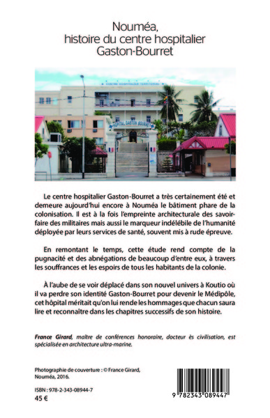 Nouméa, histoire du centre hospitalier Gaston-Bourret, D'un hôpital colonial à un hôpital territorial (9782343089447-back-cover)