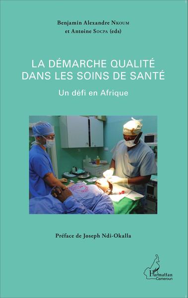 La démarche qualité dans les soins de santé, Un défi en Afrique (9782343051000-front-cover)