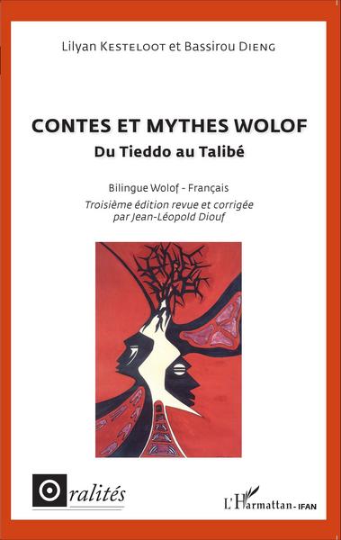 Contes et mythes wolof, Du Tieddo au Talibé - Bilingue wolof-français (9782343063614-front-cover)