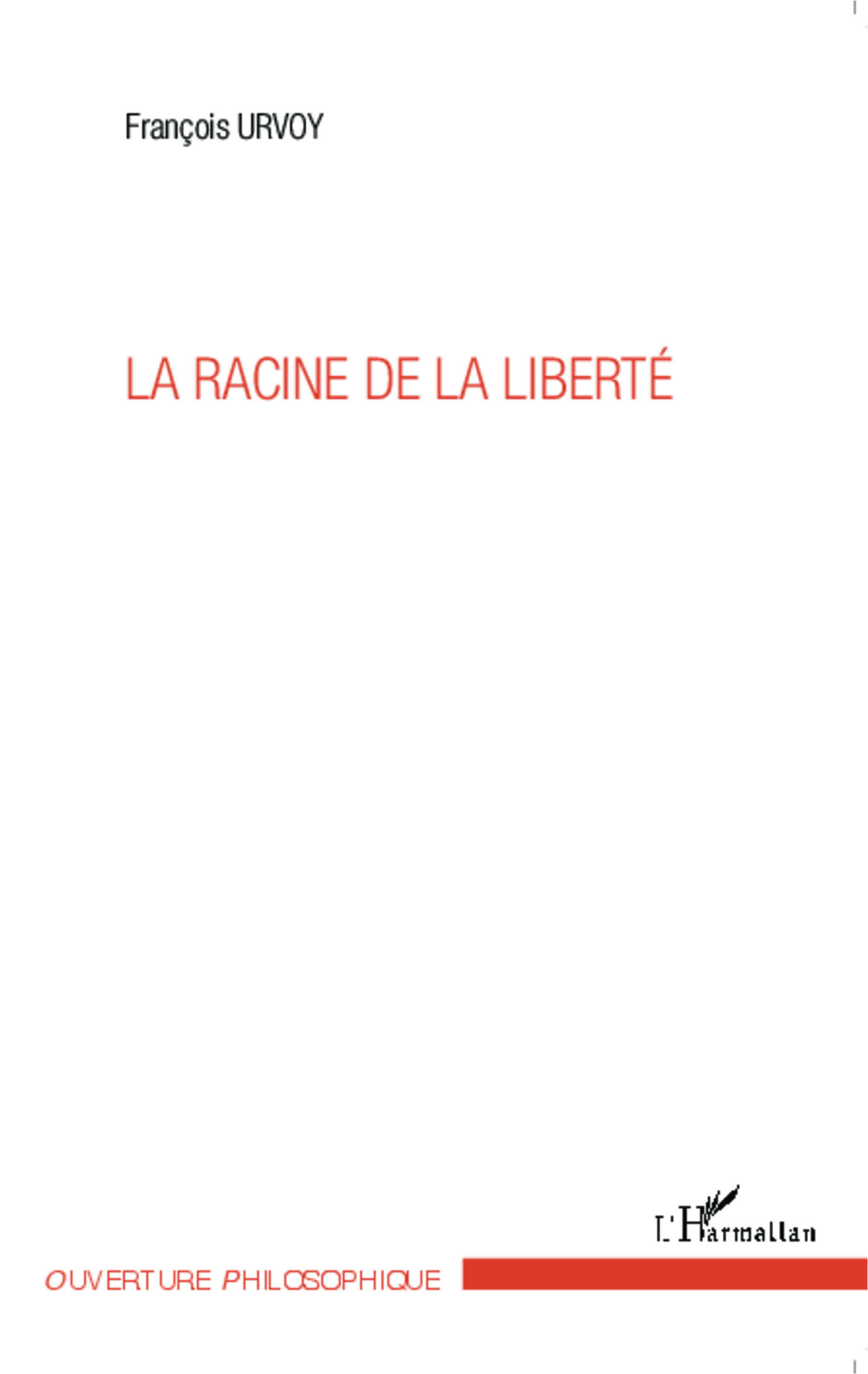 La racine de la liberté (9782343030050-front-cover)