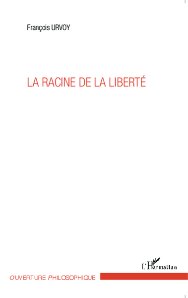 La racine de la liberté (9782343030050-front-cover)