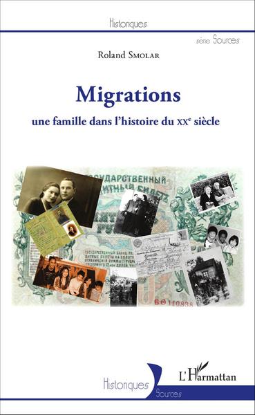 Migrations, Une famille dans l'histoire du XXe siècle (9782343089089-front-cover)