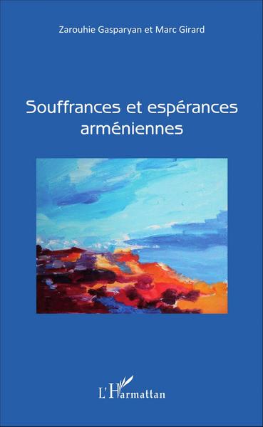 Souffrances et espérances arméniennes (9782343085074-front-cover)