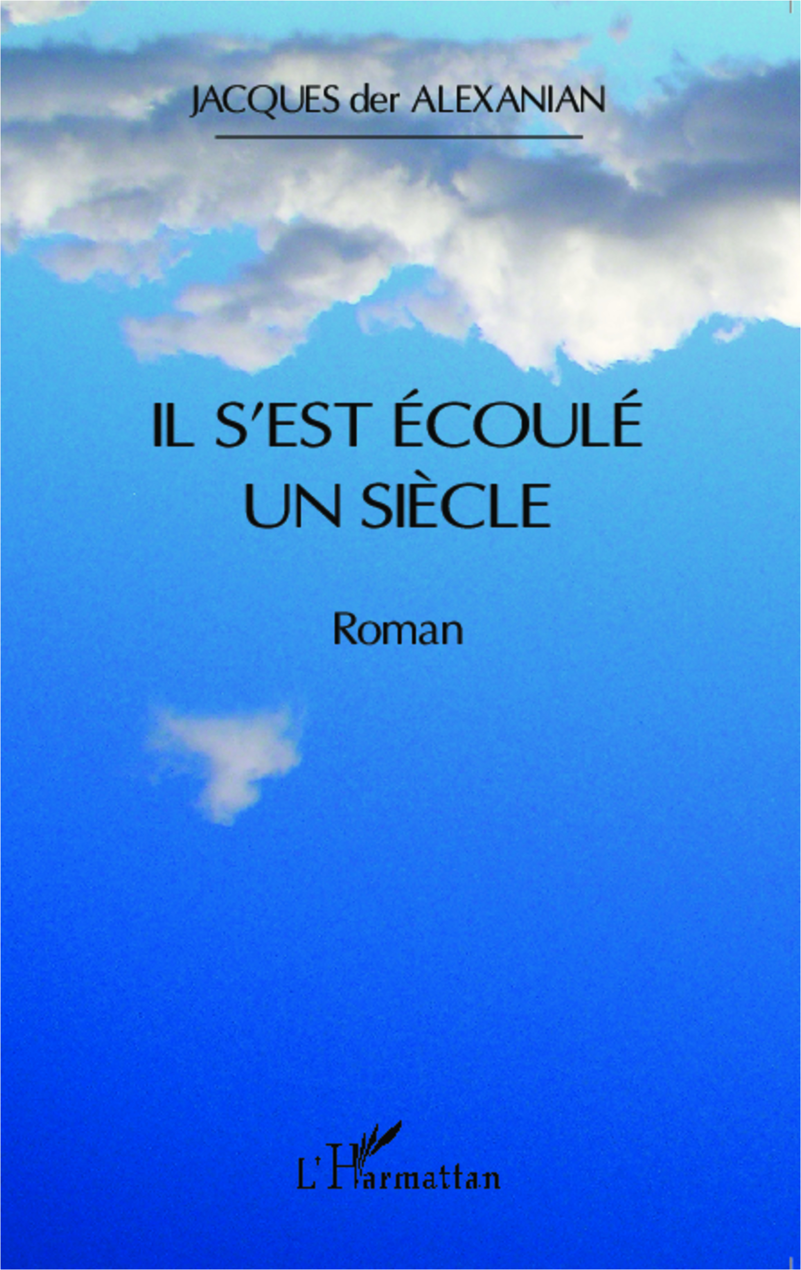 Il s'est écoulé un siècle, Roman (9782343047515-front-cover)