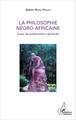 La philosophie négro-africaine, Essai de présentation générale (9782343076102-front-cover)