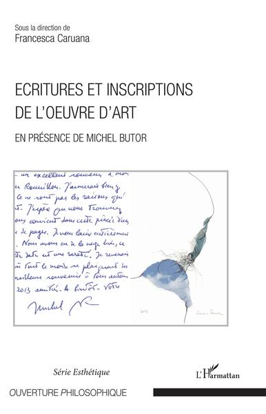 Ecritures et inscriptions de l'oeuvre d'art, En présence de Michel Butor (9782343028927-front-cover)