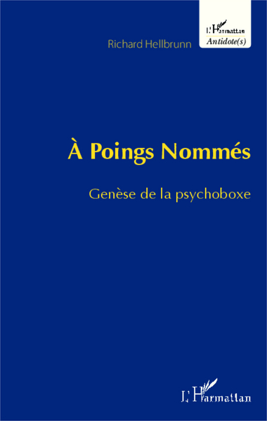 À Poings Nommés, Genèse de la psychoboxe (9782343035338-front-cover)