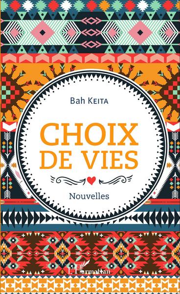 Choix de vies. Nouvelles (9782343065274-front-cover)