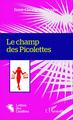 Le champ des Picolettes, Récit (9782343077482-front-cover)