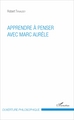 Apprendre à penser avec Marc Aurèle (9782343088679-front-cover)