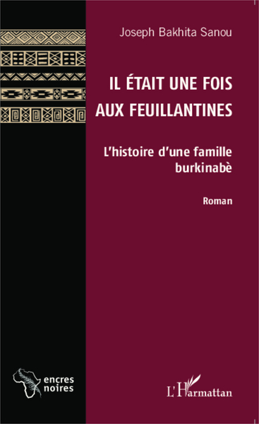 Il était une fois aux Feuillantines, L'histoire d'une famille burkinabè - Roman (9782343042145-front-cover)