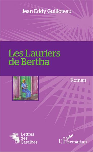 Les Lauriers de Bertha, Roman (9782343089263-front-cover)