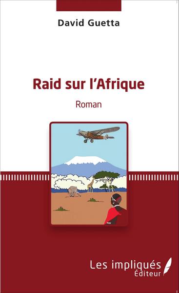 RAID SUR L'AFRIQUE   ROMAN (9782343076010-front-cover)