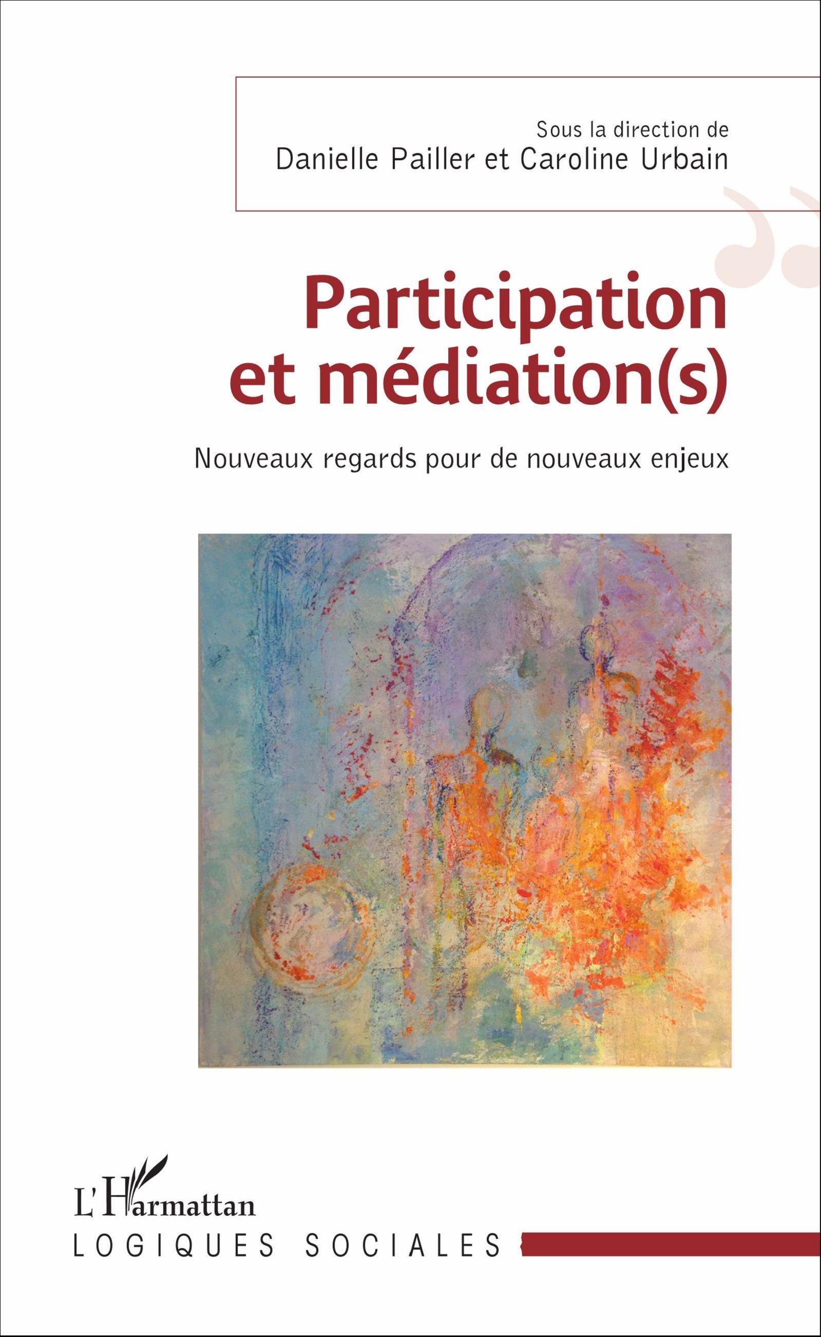 Participation et médiation(s), Nouveaux regards pour de nouveaux enjeux (9782343083025-front-cover)
