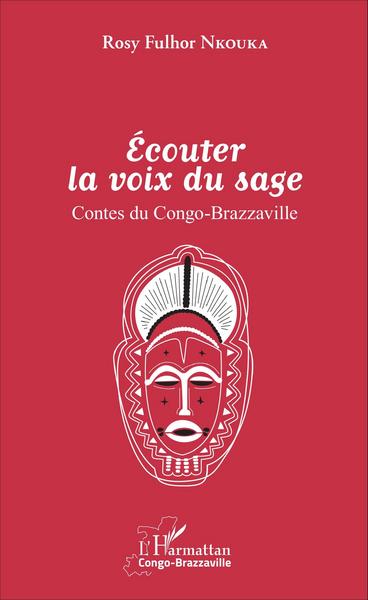 Ecouter la voix du sage, Contes du Congo-Brazzaville (9782343068862-front-cover)