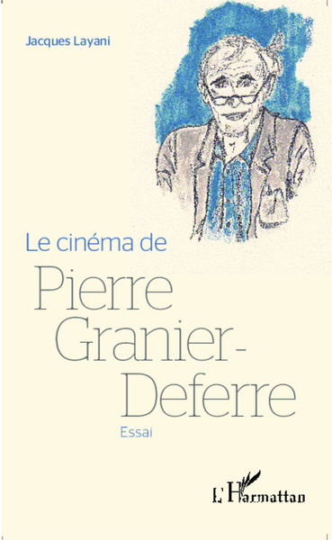 Le cinéma de Pierre Granier-Deferre, Essai (9782343048017-front-cover)