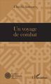 Un voyage de combat (9782343052250-front-cover)