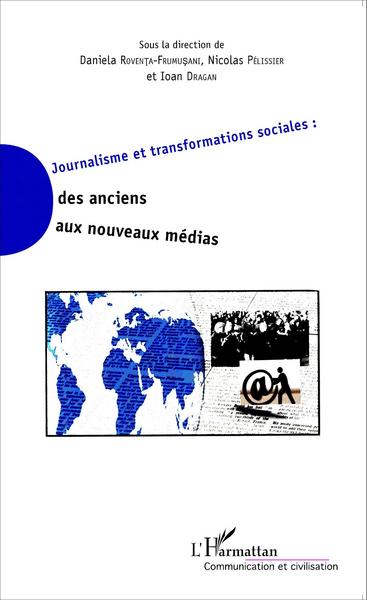 Journalisme et transformations sociales : des anciens aux nouveaux médias (9782343082851-front-cover)