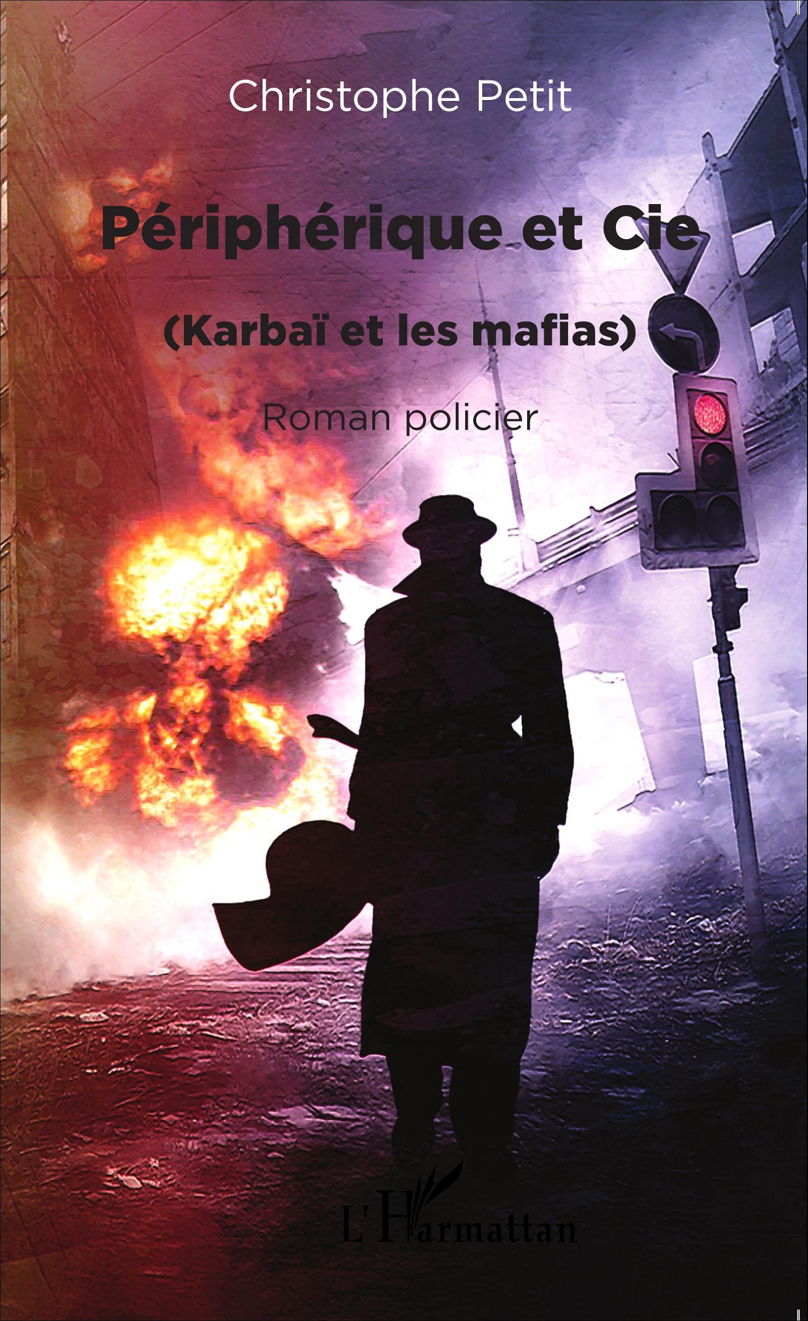 Périphérique et Cie, (Karbaï et les mafias) - Roman policier (9782343056609-front-cover)