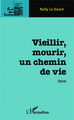 Vieillir, mourir, un chemin de vie, Récit (9782343016405-front-cover)