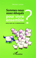 Sommes-nous assez éduqués pour vivre ensemble ?, Individu, famille, école : le malentendu récurrent (9782343045597-front-cover)