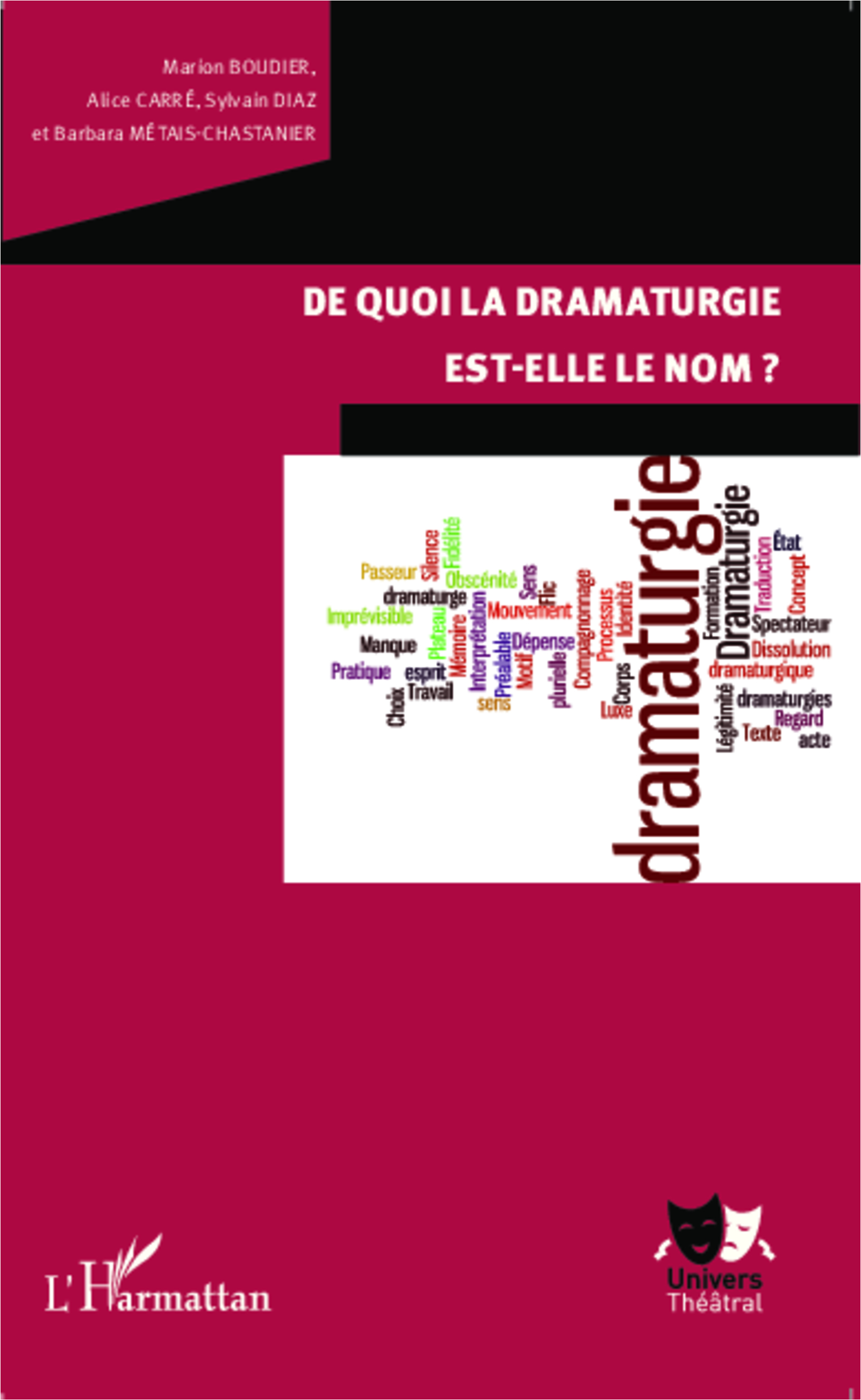 De quoi la dramaturgie est-elle le nom? (9782343027920-front-cover)