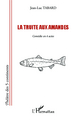 La truite aux amandes, Comédie en 4 actes (9782343033532-front-cover)