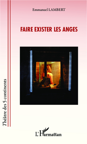Faire exister les anges (9782343002521-front-cover)