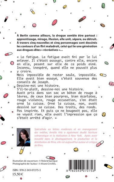 Elle répondit : "Berlin, baby !", Chroniques de la drogue ordinaire - Nouvelles (9782343072753-back-cover)