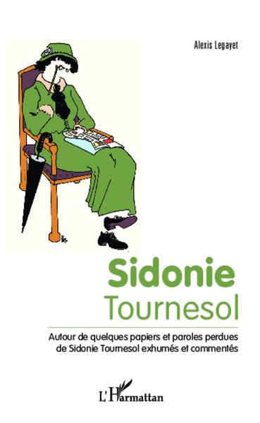 Sidonie Tournesol, Autour de quelques papiers et paroles perdues de Sidonie Tournesol exhumés et commentés (9782343031804-front-cover)