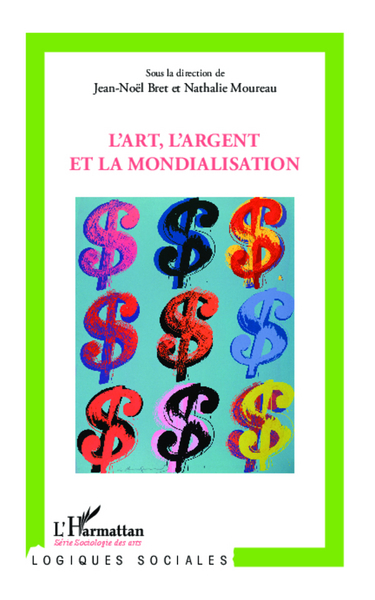 L'art, l'argent et la mondialisation (9782343009360-front-cover)