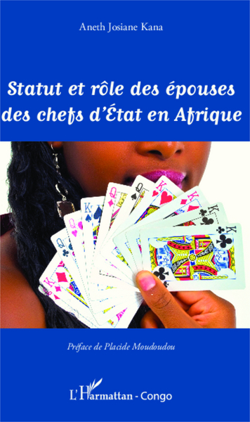Statut et rôle des épouses des chefs d'etat en Afrique (9782343004266-front-cover)