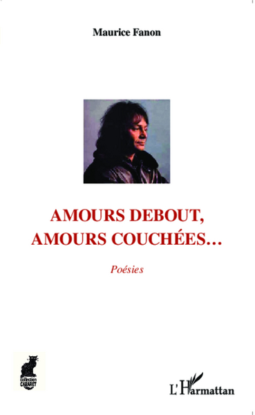 Amours debout, amours couchées..., Poésies (9782343032528-front-cover)