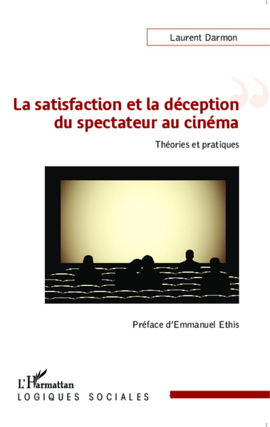 La satisfaction et la déception du spectateur au cinéma, Théories et pratiques (9782343045504-front-cover)